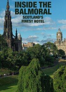 Inside the Balmoral: Scotland's Finest Hotel Inside the Balmoral: Scotland's Finest Hotel