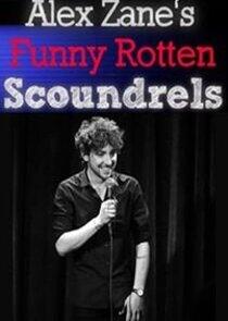 Alex Zane's Funny Rotten Scoundrels Alex Zane's Funny Rotten Scoundrels