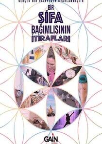 Bir Şifa Bağımlısının İtirafları Bir Şifa Bağımlısının İtirafları
