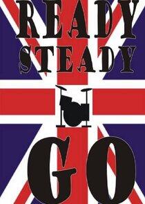 Ready Steady Go! Ready Steady Go!