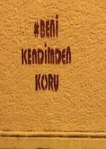 Beni Kendimden Koru Beni Kendimden Koru