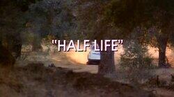 Half Life Half Life