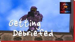 Getting Debriefed Getting Debriefed