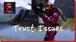 Trust Issues Trust Issues
