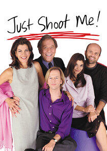 Just Shoot Me! Just Shoot Me!