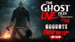 Goodbye to Friday the 13th: The Game Goodbye to Friday the 13th: The Game