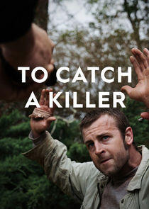 To Catch a Killer To Catch a Killer