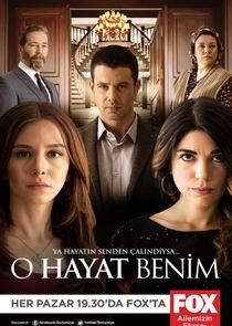 O Hayat Benim O Hayat Benim