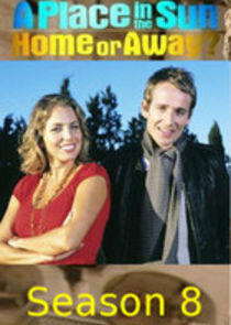 A Place in the Sun: Home or Away - Season 8 A Place in the Sun: Home or Away - Season 8