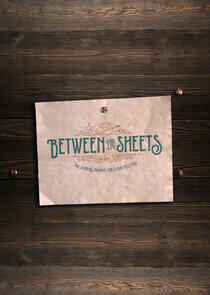 Between the Sheets Between the Sheets