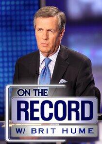 On the Record with Brit Hume On the Record with Brit Hume