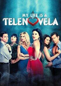 My Life is a Telenovela My Life is a Telenovela