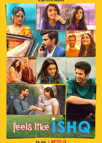 Feels Like Ishq Feels Like Ishq