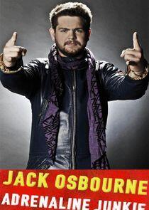 Jack Osbourne: Adrenaline Junkie Jack Osbourne: Adrenaline Junkie