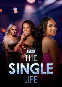 90 Day: The Single Life 90 Day: The Single Life