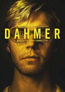 DAHMER - Monster: The Jeffrey Dahmer Story DAHMER - Monster: The Jeffrey Dahmer Story
