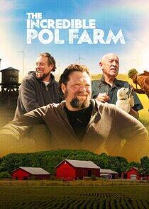 The Incredible Pol Farm The Incredible Pol Farm