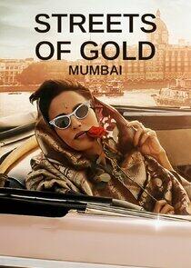Streets of Gold: Mumbai Streets of Gold: Mumbai