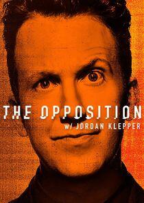 The Opposition with Jordan Klepper The Opposition with Jordan Klepper