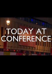 Today at Conference Today at Conference