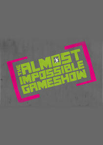 The Almost Impossible Gameshow The Almost Impossible Gameshow