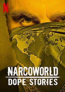 Narcoworld: Dope Stories Narcoworld: Dope Stories
