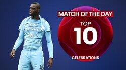 Match of the Day Top 10: Celebrations Match of the Day Top 10: Celebrations
