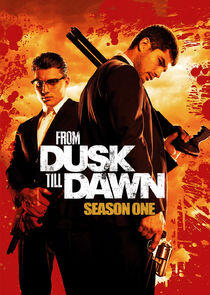 From Dusk Till Dawn: The Series - Season 1 From Dusk Till Dawn: The Series - Season 1