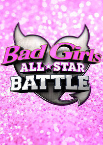 Bad Girls All Star Battle Bad Girls All Star Battle