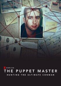 The Puppet Master: Hunting the Ultimate Conman The Puppet Master: Hunting the Ultimate Conman
