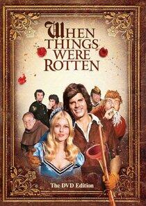 When Things Were Rotten When Things Were Rotten