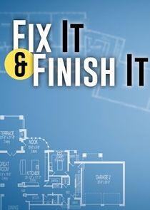 Fix It & Finish It Fix It & Finish It