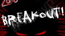 Breakout! Breakout!