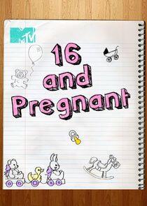 16 and Pregnant - Season 5 16 and Pregnant - Season 5