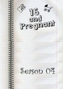 16 and Pregnant - Season 4 16 and Pregnant - Season 4