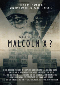 Who Killed Malcolm X? Who Killed Malcolm X?