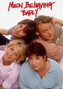 Men Behaving Badly Men Behaving Badly