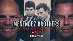 The Menendez Brothers: Reversal of Fortune? The Menendez Brothers: Reversal of Fortune?