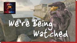 We're Being Watched We're Being Watched
