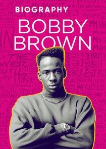 Biography: Bobby Brown Biography: Bobby Brown