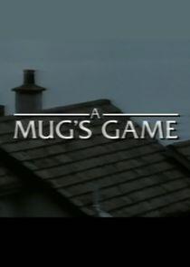 A Mug's Game A Mug's Game