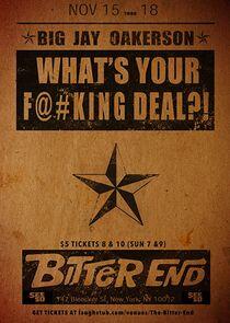 Big Jay Oakerson's What's Your F@%ing Deal?! Big Jay Oakerson's What's Your F@%ing Deal?!