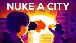 What if We Nuke a City? What if We Nuke a City?