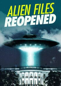 Alien Files Reopened Alien Files Reopened