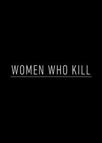 Women Who Kill Women Who Kill