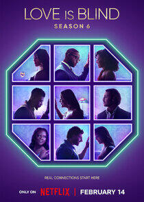 Love Is Blind - Season 6 Love Is Blind - Season 6