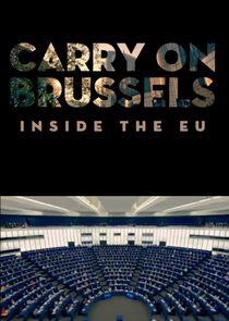 Carry on Brussels: Inside the EU Carry on Brussels: Inside the EU