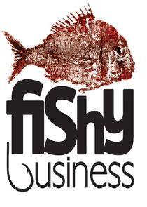 Fishy Business Fishy Business