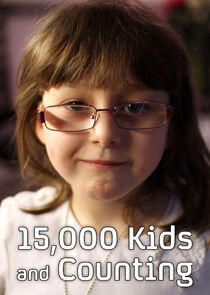 15,000 Kids and Counting - Season 1 15,000 Kids and Counting - Season 1
