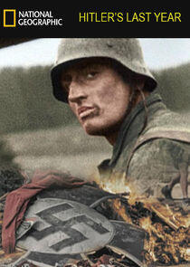 Hitler's Last Year Hitler's Last Year